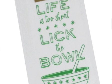 Life Is Too Short Lick The Bowl Dish Towel For Cheap