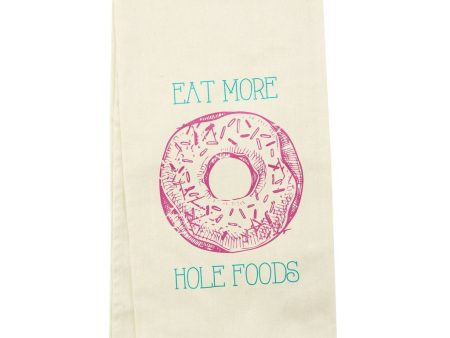 Wit! Tea Towel Eat More Hole Foods Hot on Sale