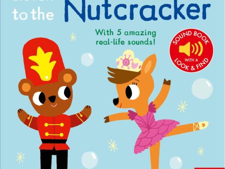 Book -  Listen To The Nutcracker (Sound Book) Hot on Sale