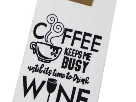 Coffee Keeps Me Busy Until Its Time To Drink Wine Dish Towel For Discount