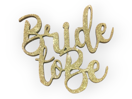 Foam topper  Bride to be  Discount