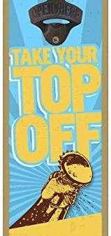 Take Your Top Off Bottle Opener Plaque Online Hot Sale