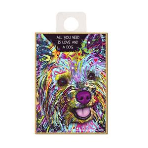 Yorkie, All You Need Is Love And A Dog Wood Magnet Cheap