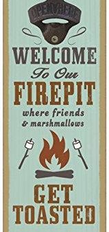 Welcome To Our Firepit Where Friends And Marshmallows Get Toasted Bottle Opener Plaque Discount